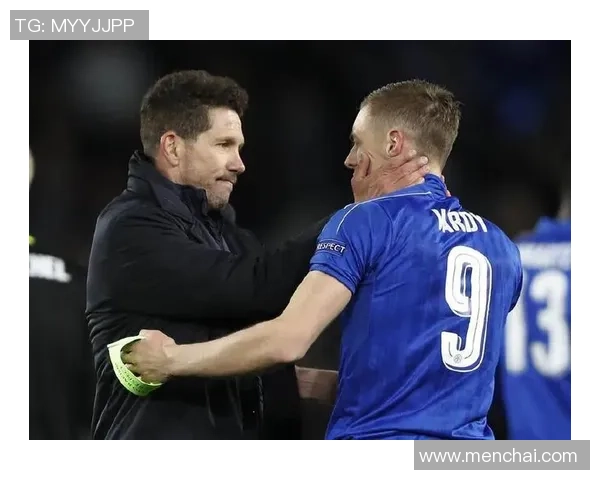 马竞与莱斯特城对决结果揭晓球迷热议比赛精彩瞬间